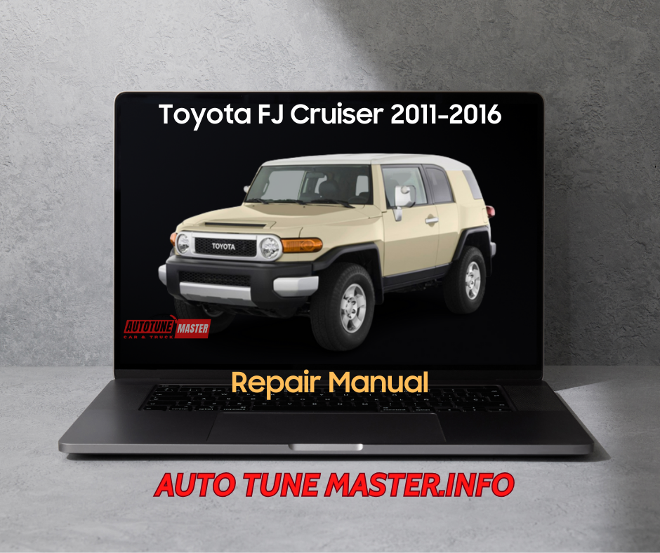 Toyota FJ Cruiser 2011-2016 Service and Repair Manual
