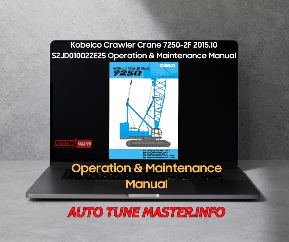 Kobelco Crawler Crane 7250-2F 2015.10 S2JD01002ZE25 Operation & Maintenance Manual